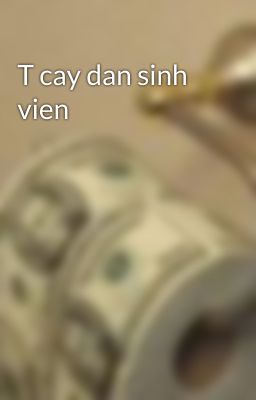 T cay dan sinh vien