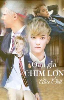 [T] Oan gia chim lợn [Shortfic | EXO Kristao Huntao Kaihun]