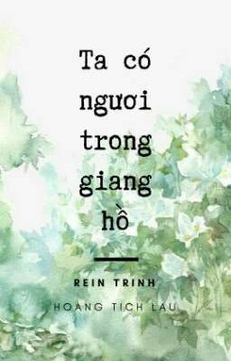 Ta Có Ngươi Trong Giang Hồ - Rein Trinh