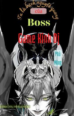 Ta là bạch nguyệt quang của Boss game kinh dị [vô hạn lưu]_Phù Mộng