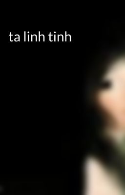 ta linh tinh