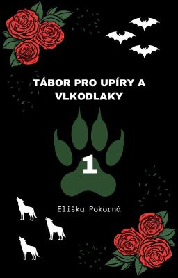 Tábor pro upíry a vlkodlaky / OPRAVA příběhu