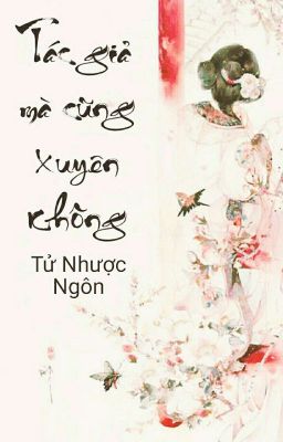 Tác giả mà cũng xuyên không 