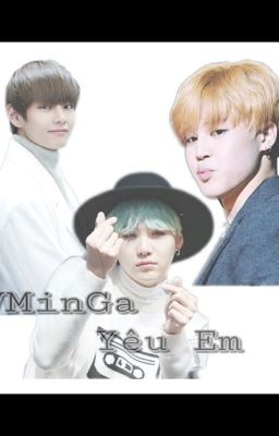 TaeGi | MinGa | Shotfic | Yêu Em! 