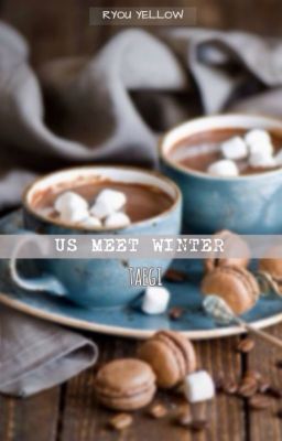 taegi | Us meet winter