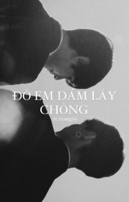 ||Taeguk|| đố em dám lấy chồng  (hoàn)