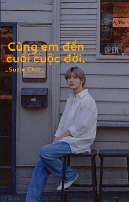 [Taegyu] Cùng em đến cuối cuộc đời