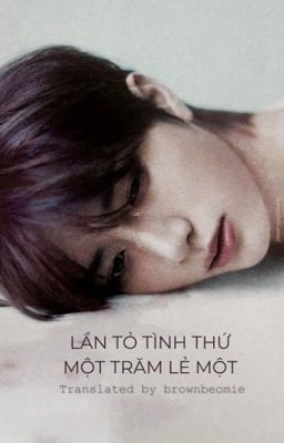 [TAEGYU] Lần tỏ tình thứ 101 [trans]