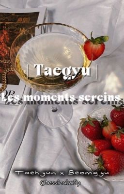 [Taegyu] Les moments sereins