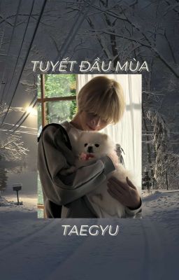 | Taegyu | Tuyết đầu mùa