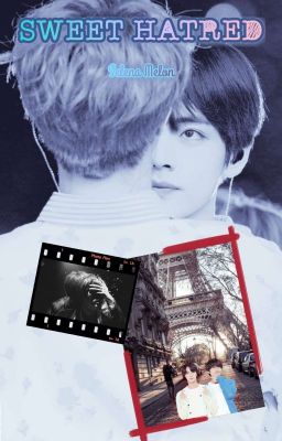 [TAEJIN] SWEET HATRED (Hoàn)