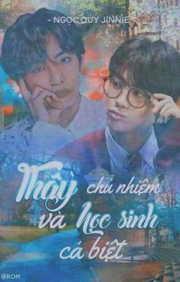 [TaeJin] Thầy chủ nhiệm và học sinh cá biệt