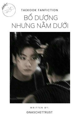 [TAEKOOK] Bố Dượng Nhưng Nằm Dưới (SLOW)