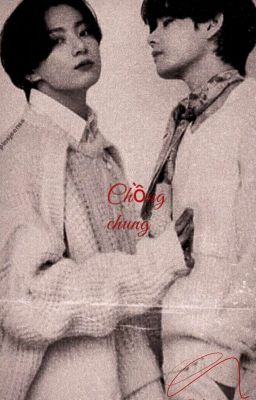 [Taekook] Chồng Chung