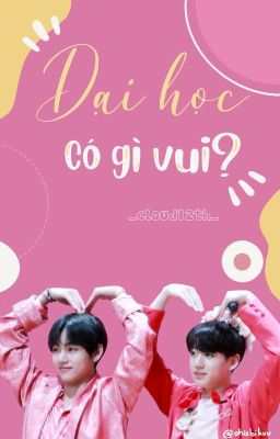 [Taekook]Đại học có gì vui?