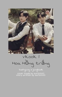 Taekook | Hoa Hồng Trắng