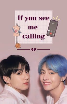 TaeKook | If you see me calling