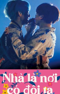 Taekook | Nhà Là Nơi Có Đôi Ta