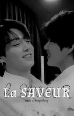 [TaeKook | Oneshot] La SAVEUR