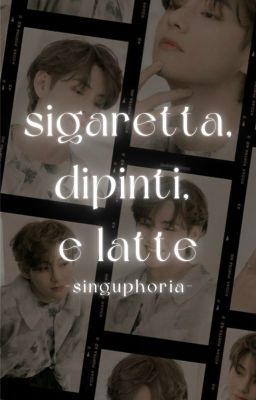 taekook | sigaretta, dipinti e latte