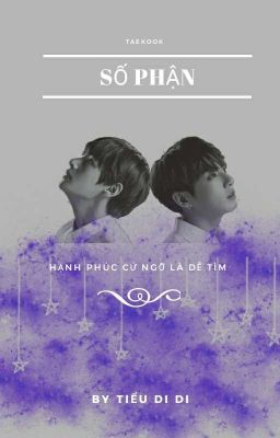 [ TAEKOOK ] SỐ PHẬN 