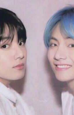 [TaeKook] Taehyung ah..anh đừng xa em 