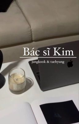 taekook | text; bác sĩ Kim