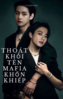 [Taekook]Thoát Khỏi Tên Maria Khốn Khiếp