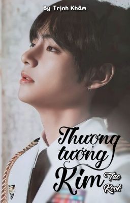 TaeKook - Thượng Tướng Kim