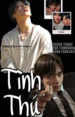 || Taekook || TÌNH THÚ