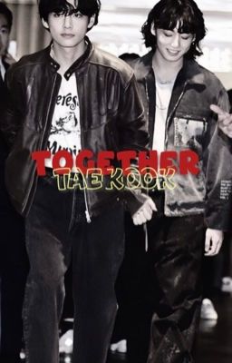 Taekook ||  TOGETHER