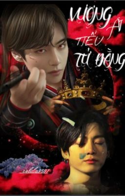 [Taekook] Vương ái tiểu Tử Đằng