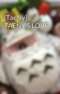 [TaeNy] TAENY'S LOVE