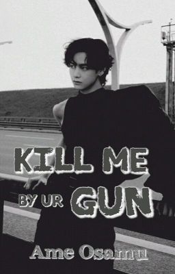 [TaeSeokGi] Kill Me By Ur Gun