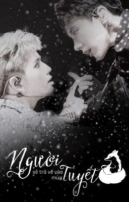 TAETEN | NGƯỜI SẼ TRỞ VỀ VÀO MÙA TUYẾT [ONESHOT]