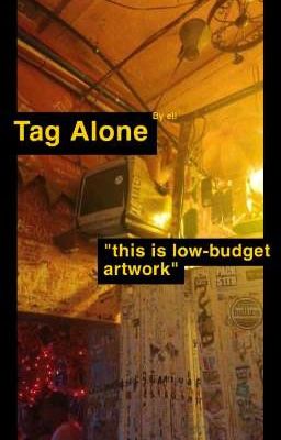 Tag Alone