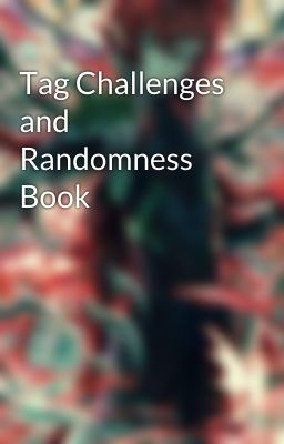 Tag Challenges and Randomness Book