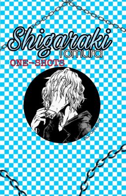 TAG YOU'RE IN | Shigaraki Tomura | One Shots