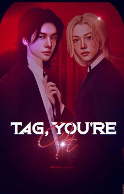 TAG, YOU'RE IT - Hyunlix