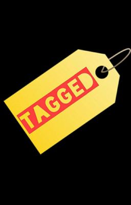 Tagged