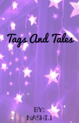 Tags and Tales