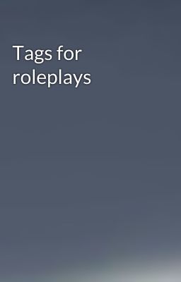 Tags for roleplays