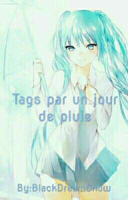 Tags par un jour de pluie