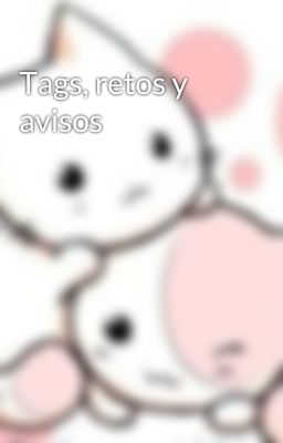 Tags, retos y avisos