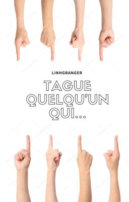 Tague quelqu'un qui...