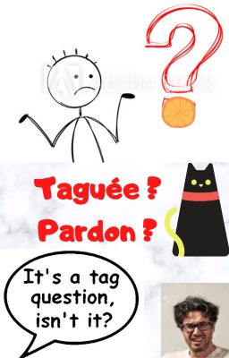 Taguée ? Pardon ?