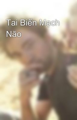 Tai Biến Mạch Não