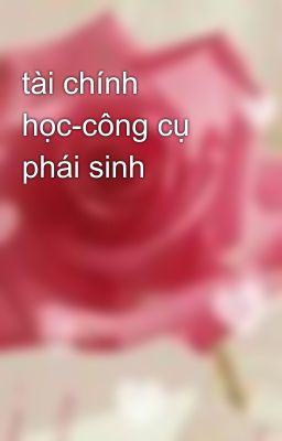 tài chính học-công cụ phái sinh