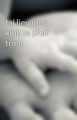 tai lieu mon kinh te phat trien