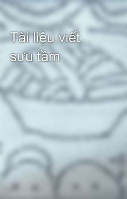 Tài liệu viết sưu tầm